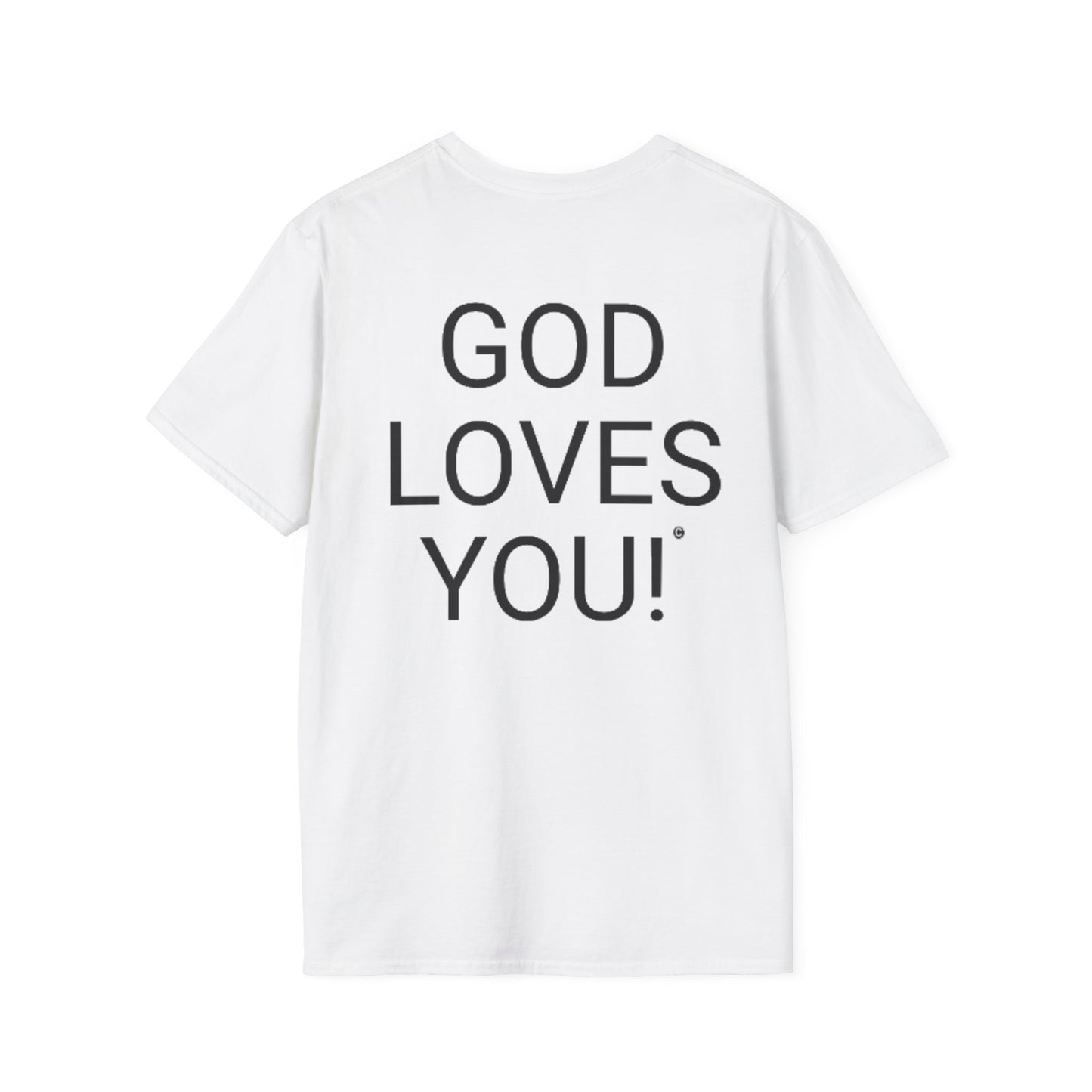 Look at the Back of My Shirt! T-Shirt — "God Loves You!" Inspirational White Tee