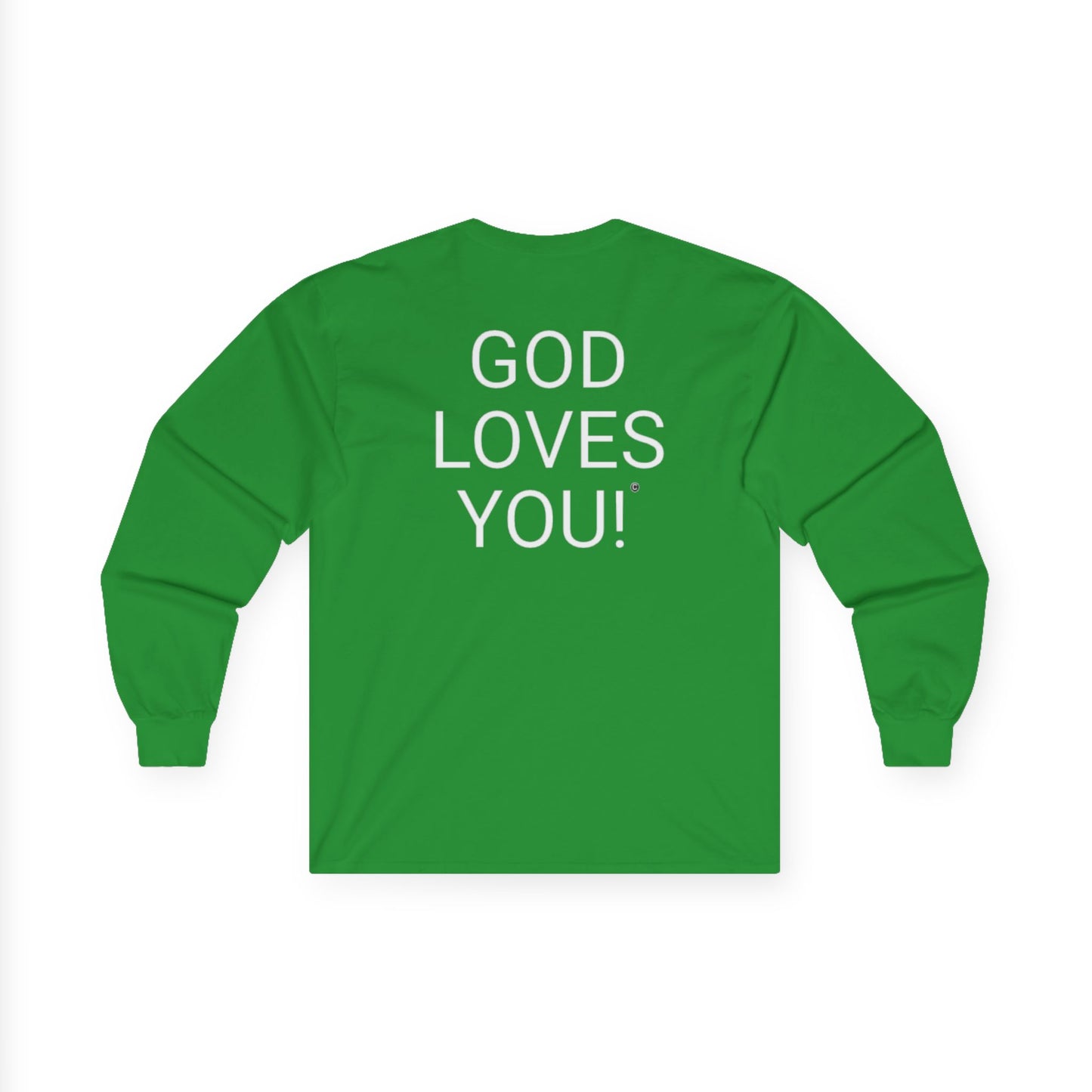 Long Sleeve Green Tee — "Look at the Back of My Shirt" / "God Loves You!"
