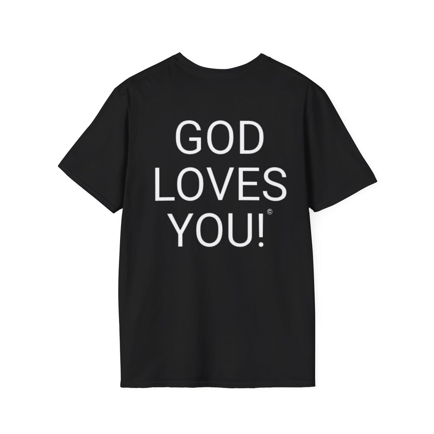 Look at the Back of My Shirt! T-Shirt — "God Loves You!" Inspirational Black Tee