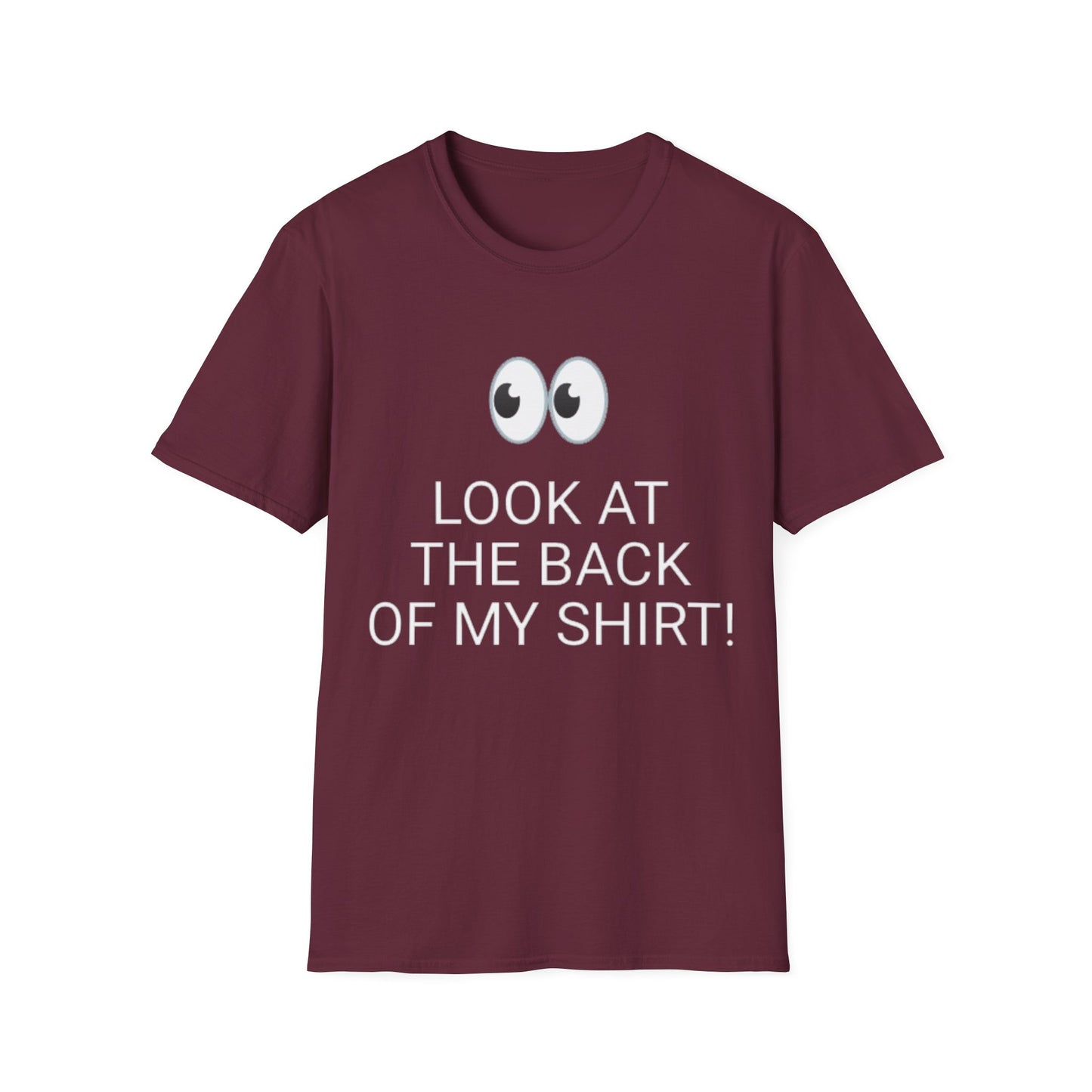 Look at the Back of My Shirt! T-Shirt — "God Loves You!" Inspirational Maroon Tee