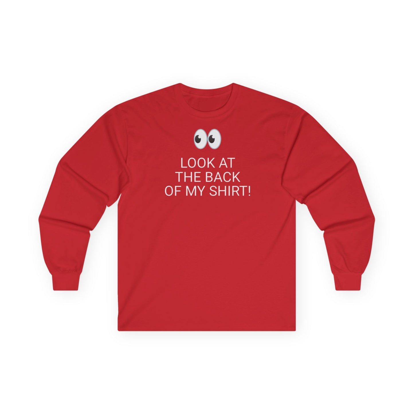 Long Sleeve Red Tee — "Look At The Back Of My Shirt!" / "GOD LOVES YOU!"