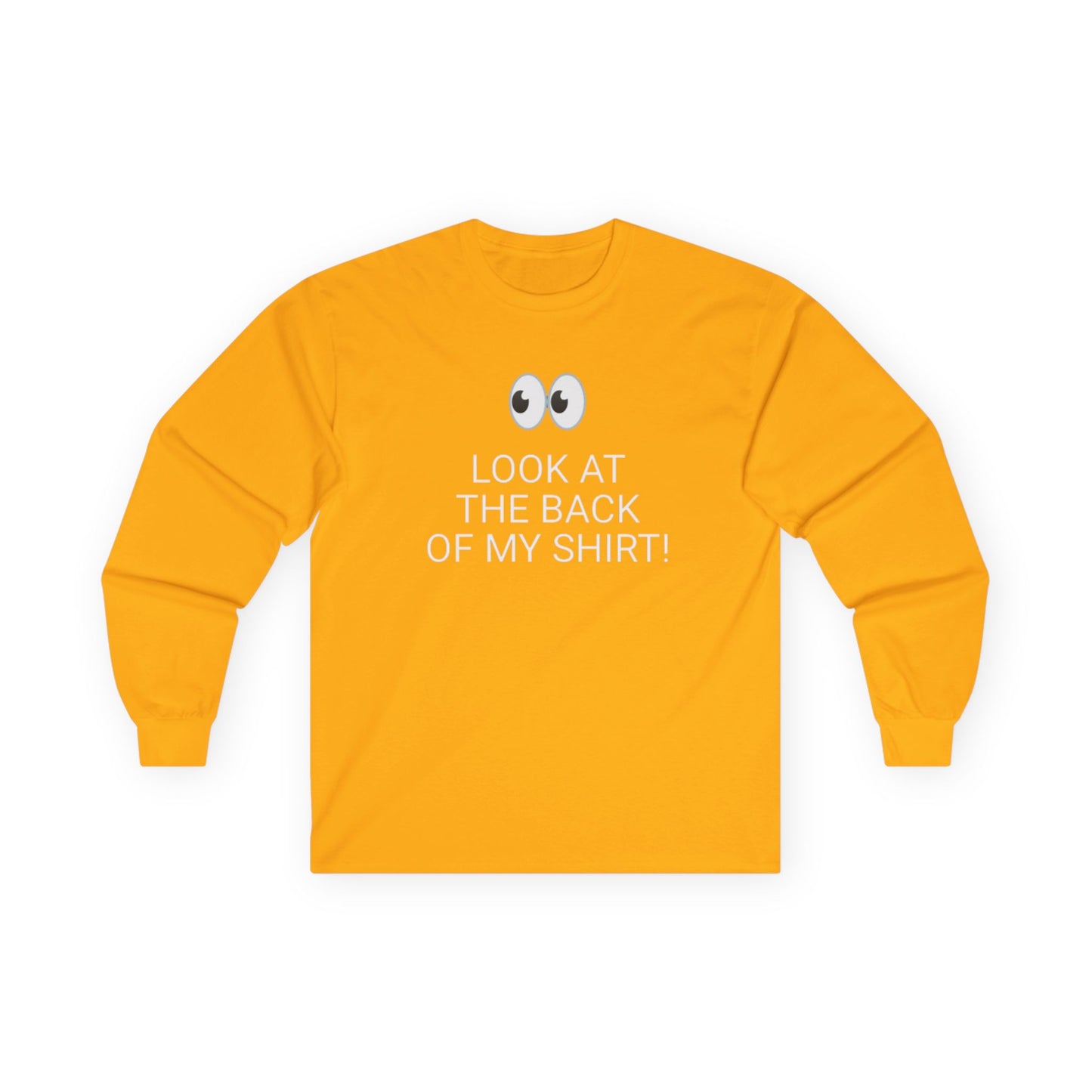 Long Sleeve Gold Tee — "Look at the Back of My Shirt" / "God Loves You!"